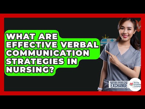 Enhancing Patient Care Through Effective Verbal Communication