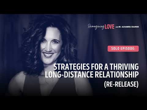Psychological Strategies for Thriving in Long Distance Love