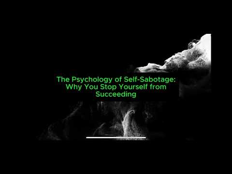 Breaking Cycles: Unraveling Self-Sabotage in Psychology