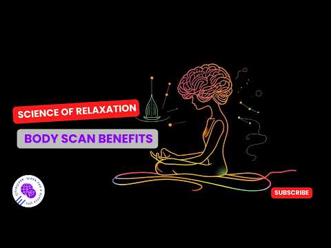 The Psychological Benefits of Body Scan Meditation