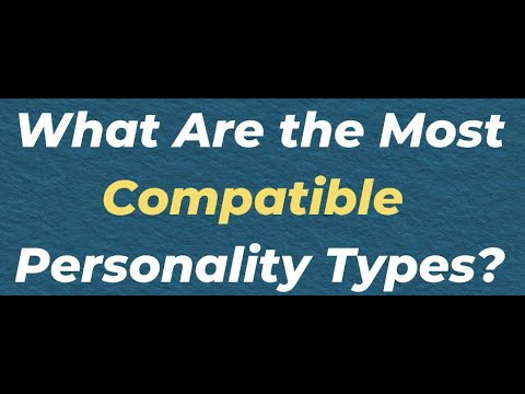 Personality Types and Their Compatibility: A Psychological Insight