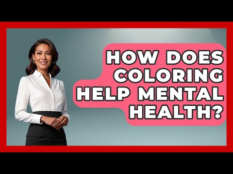 The Psychological Benefits of Mindful Coloring Practices