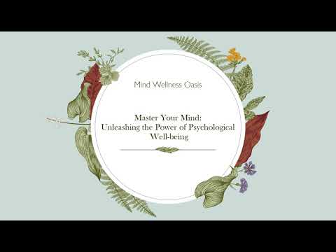 Harnessing Your Mind: Strategies for Psychological Well-Being