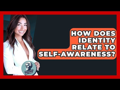 Psychological Perspectives on Self-Awareness and Identity