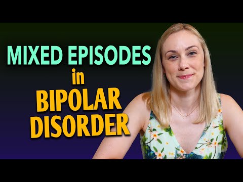 Understanding the Complexities of Bipolar Mixed Episodes